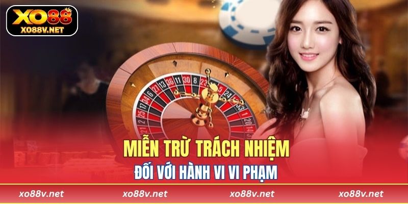 Miễn trừ trách nhiệm đối với hành vi vi phạm