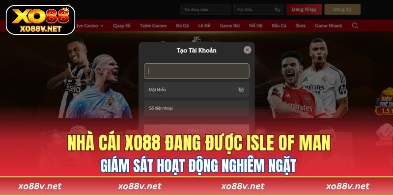 Nhà cái XO88 đang được Isle of Man giám sát hoạt động nghiêm ngặt