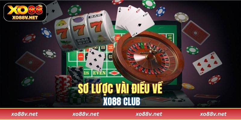 Sơ lược vài điều về XO88 CLUB