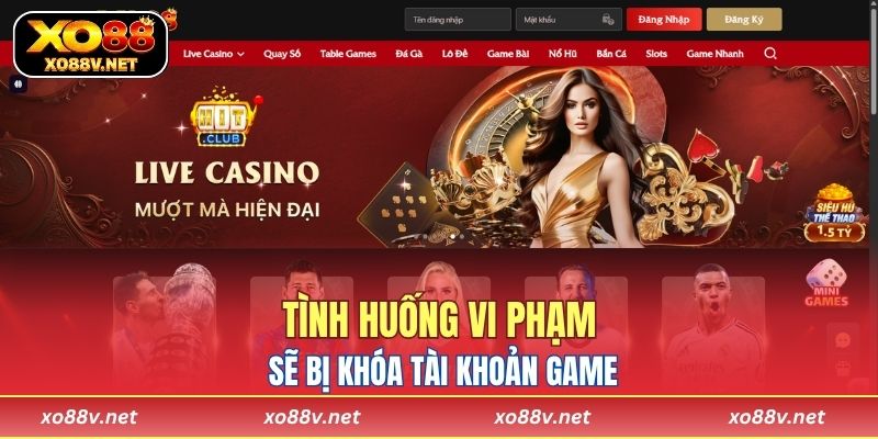 Tình huống vi phạm sẽ bị khóa tài khoản game