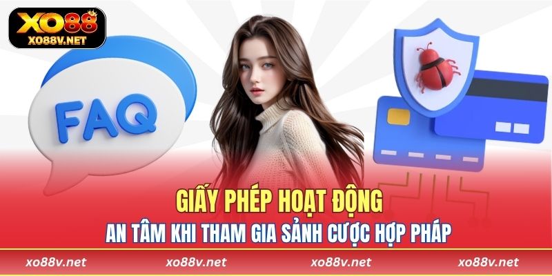 Giấy phép hoạt động giúp người chơi an tâm khi tham gia sảnh cược hợp pháp