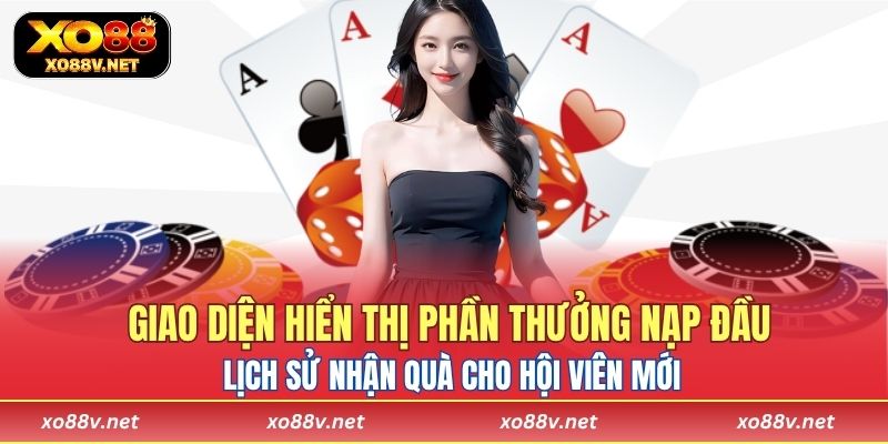 Giao diện hiển thị phần thưởng nạp đầu và lịch sử nhận quà cho hội viên mới