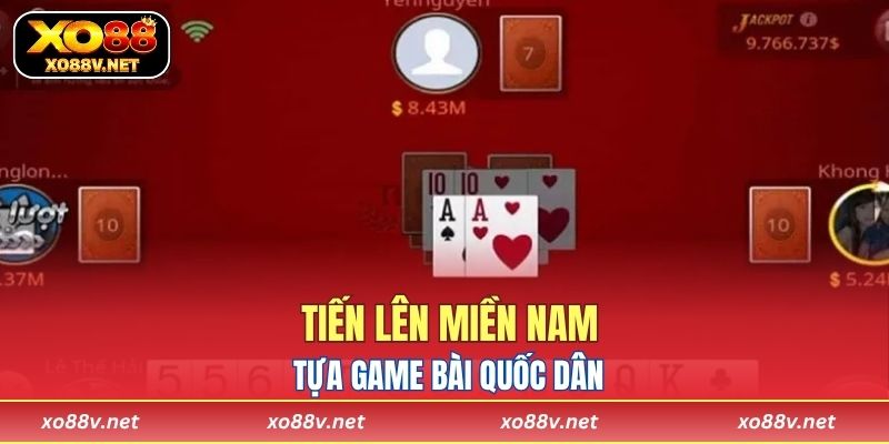 Tiến lên miền Nam - tựa game bài quốc dân