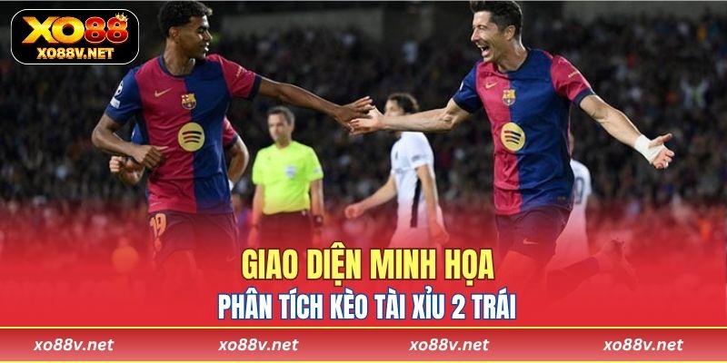 Giao diện minh họa phân tích kèo tài xỉu 2 trái trên ứng dụng di động của XO88